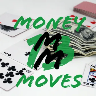 Money Moves by 13