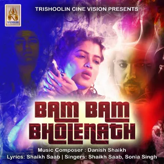 Bam Bam Bholenath by Sonia Singh