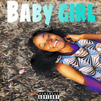 Baby Girl by Trapped JJ