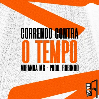 Correndo Contra O Tempo by Miranda MC