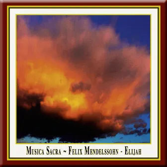 Mendelssohn: Elias (Elijah) by Jurgen Budday