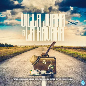 De Villa Juana A La Havana by MrKing Dj