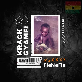 FieNeFie by Krack Gyamfi