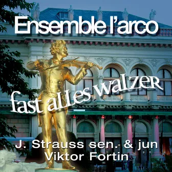 Fast alles Walzer by Ensemble L'arco