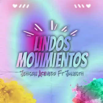 Lindos Movimientos by Jehison Acevedo