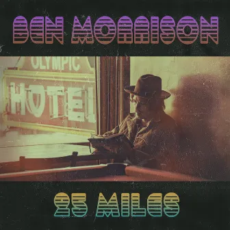 25 Miles by Ben Morrison