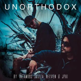 Unorthodox by Infamous Skizza Reyven