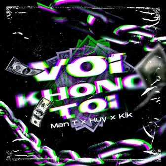 Với Không Tới (feat. Huy & Kik) by Man T