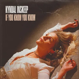 If You Know You Know (IYKYK) by Kyndal Inskeep