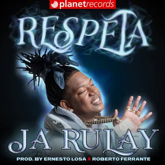 Respeta (Prod. by Ernesto Losa, Roberto Ferrante) by Ja Rulay