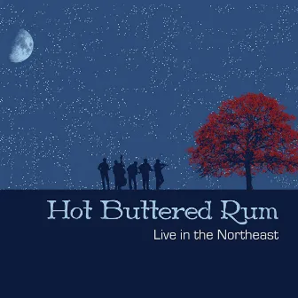 Live in the Northeast by Hot Buttered Rum