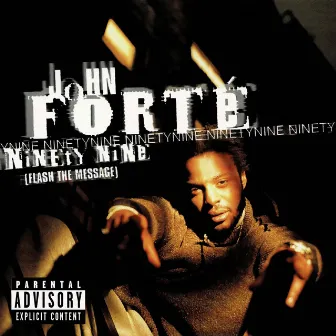 Ninety Nine (Flash The Message) by John Forte