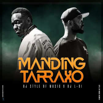 MANDING TARRAXO by DJ STYLE OF MUSIC