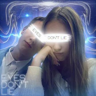 Eyes Don't Lie by ITSKAYSEE