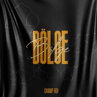 Bölge by Champ Boi