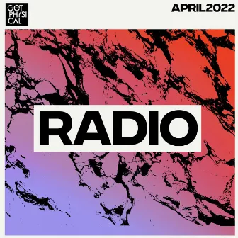 Get Physical Radio - April 2022 by Get Physical Radio