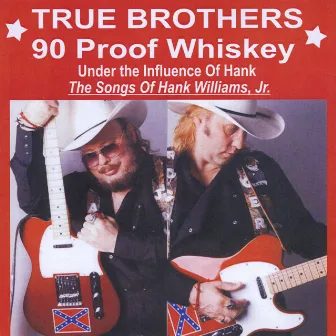 90 Proof Whiskey by The True Brothers