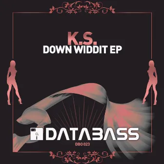 Down Widdit EP by K.S.