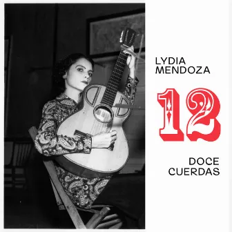 Doce Cuerdas by Lydia Mendoza