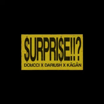 Surprise by Dariu$h