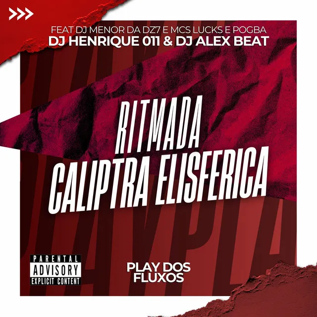 Ritmada Caliptra Elisferica (feat. MC Lucks, DJ Menor da Dz7 & Mc Pogba)