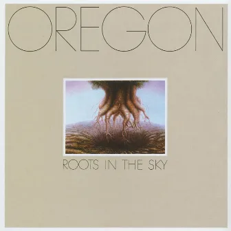 Roots In The Sky by Oregon