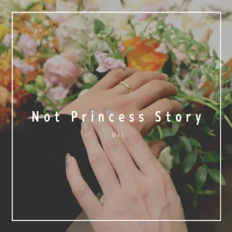 Not Princess Story by Uri