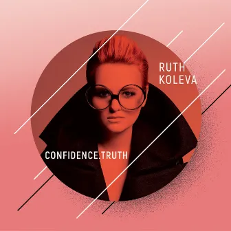 Confidence. Truth by Ruth Koleva