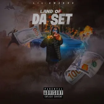 Land Of Da Set by Lil Swerve