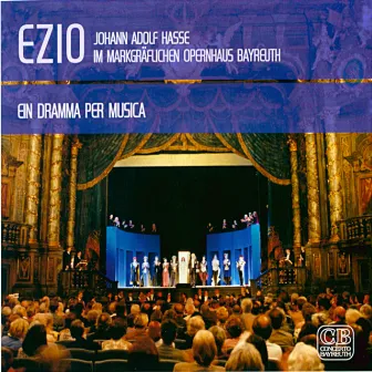 Ezio (Ein Dramma per Musica - Im Markgräflichen Opernhaus Bayreuth) by Lukas Consort