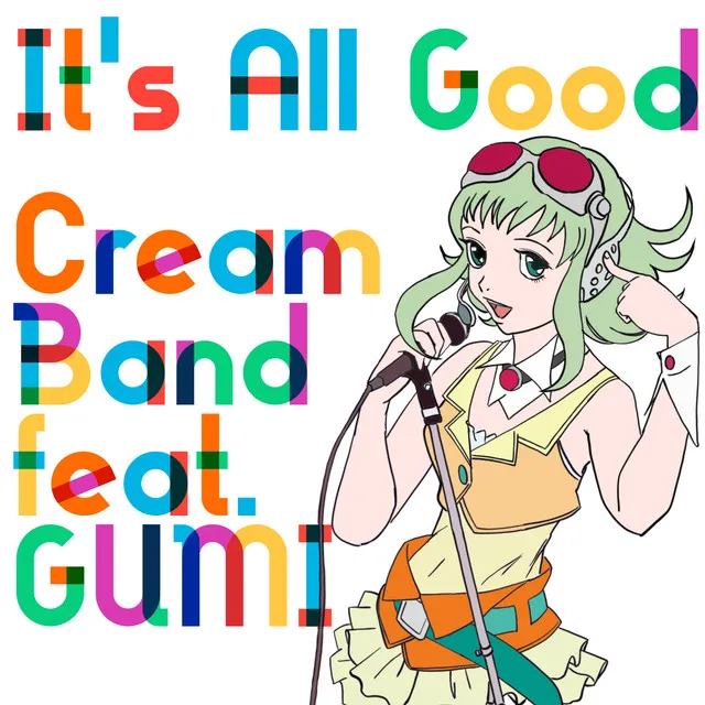 It's All Good (feat. GUMI)