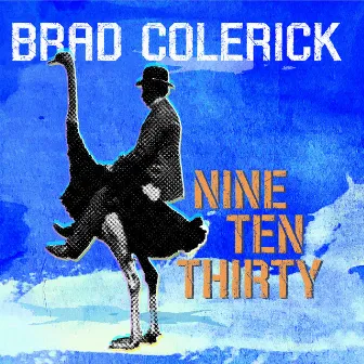 Nine Ten Thirty by Brad Colerick