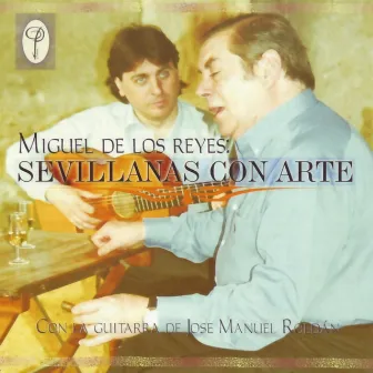 Sevillanas con Arte by Miguel De Los Reyes