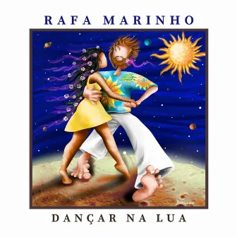 Dançar na Lua by Rafa Marinho