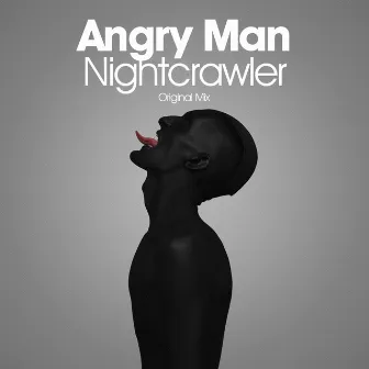 Nightcrawler by Angry Man