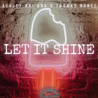 Let It Shine by Ashley Bri'ana