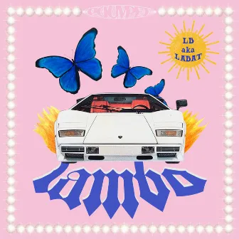 Lambo by LB aka LABAT