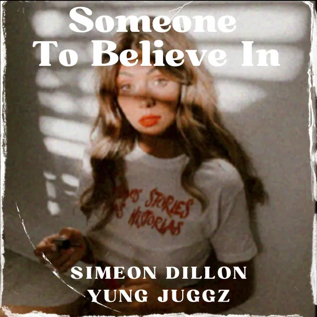 SOMEONE TO BELIEVE IN