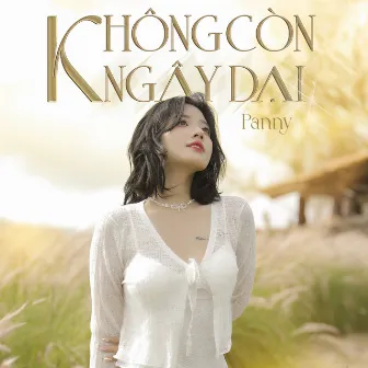 Không Còn Ngây Dại by Panny