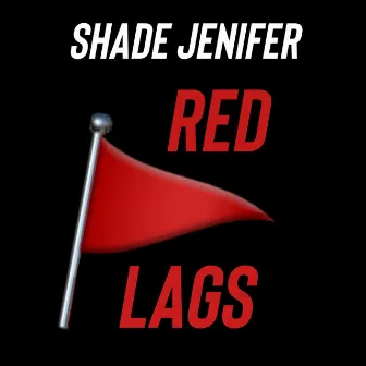 Red Flags by Shade Jenifer