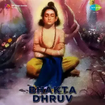 Bhakta Dhruv (Original Motion Picture Soundtrack) by Unknown Artist