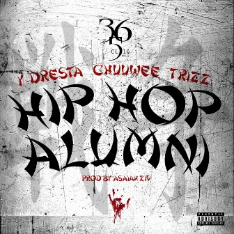 Hip Hop Alumni by Y-Dresta