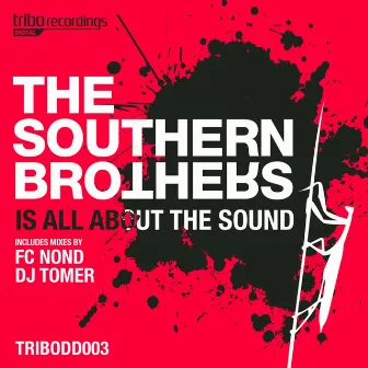 Is All About The Sound by The Southern Brothers