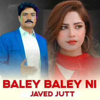 Baley Baley Ni by Javed Jutt