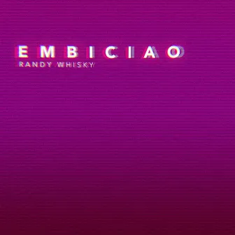 Embiciao' by Randy Whisky