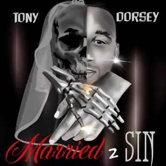 Married 2 Sin by Tony Dorsey