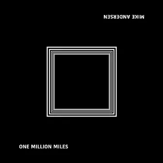 One Million Miles by Mike Andersen