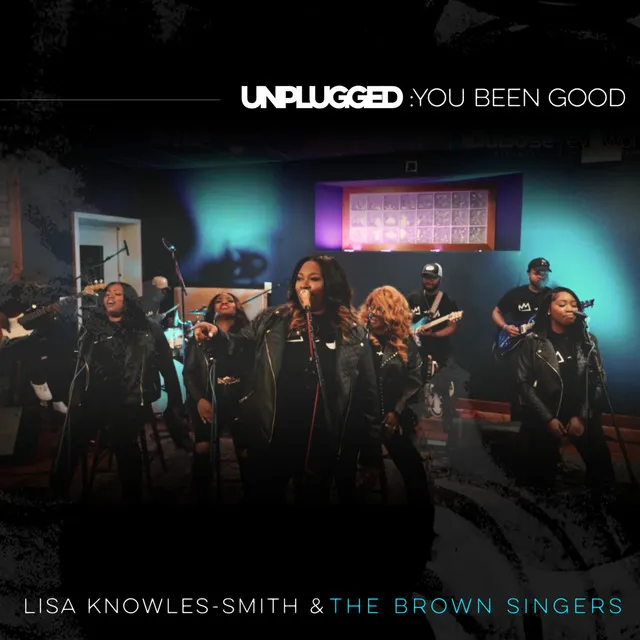 Unplugged: You Been Good (Live)