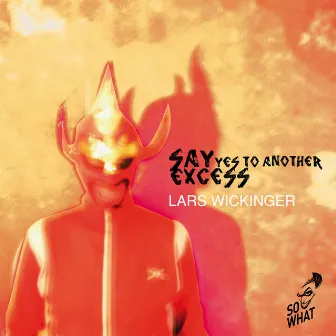 Say Yes to Another Excess by Lars Wickinger