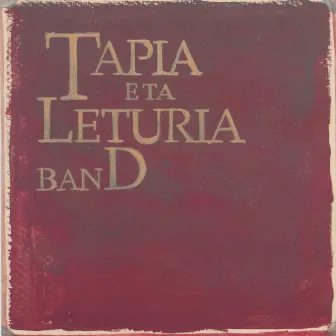 Tapia Eta Leturia Band by Tapia eta Leturia